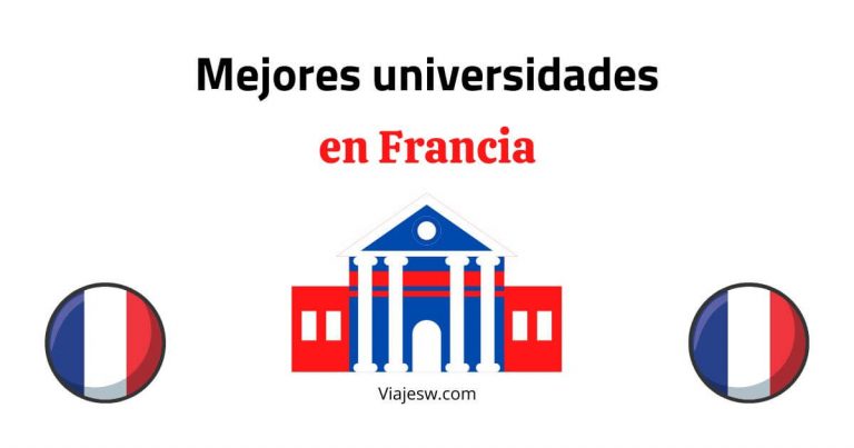 Las 10 Mejores Universidades Recomendadas En Francia 2023