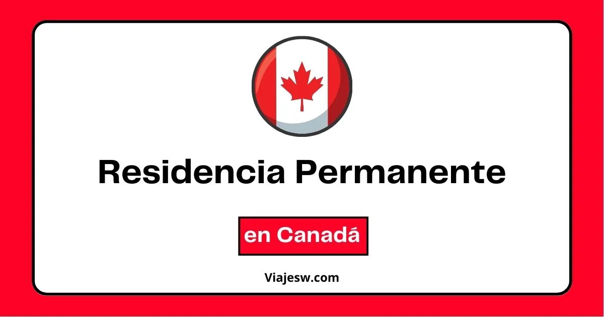 Residencia Permanente en Canadá