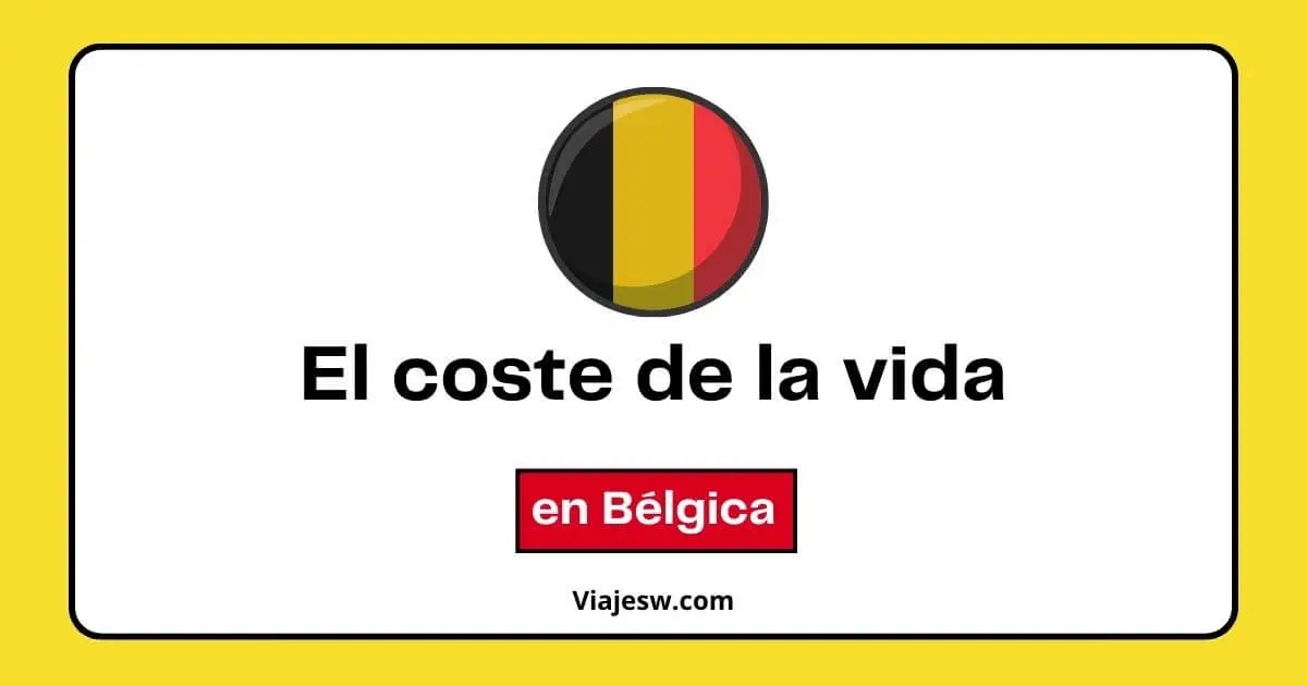 El coste de la vida en Bélgica