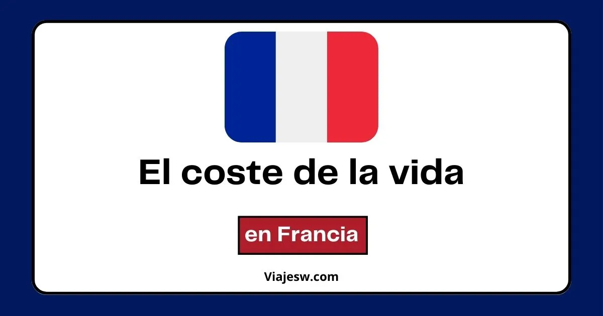 El coste de la vida en Francia